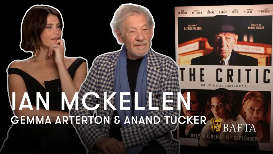 Watch film The Critic — Ian McKellen & Gemma Arterton Reveal their Slightly Disastrous First Day on The Critic | BAFTA