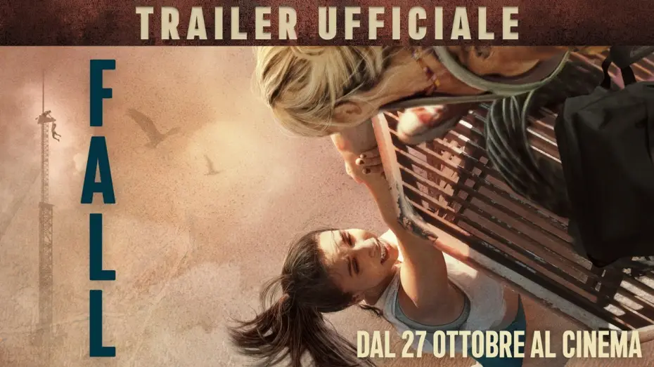 Watch film Fall | FALL | Trailer Ufficiale | Un film di Scott Mann dal 27 Ottobre al cinema
