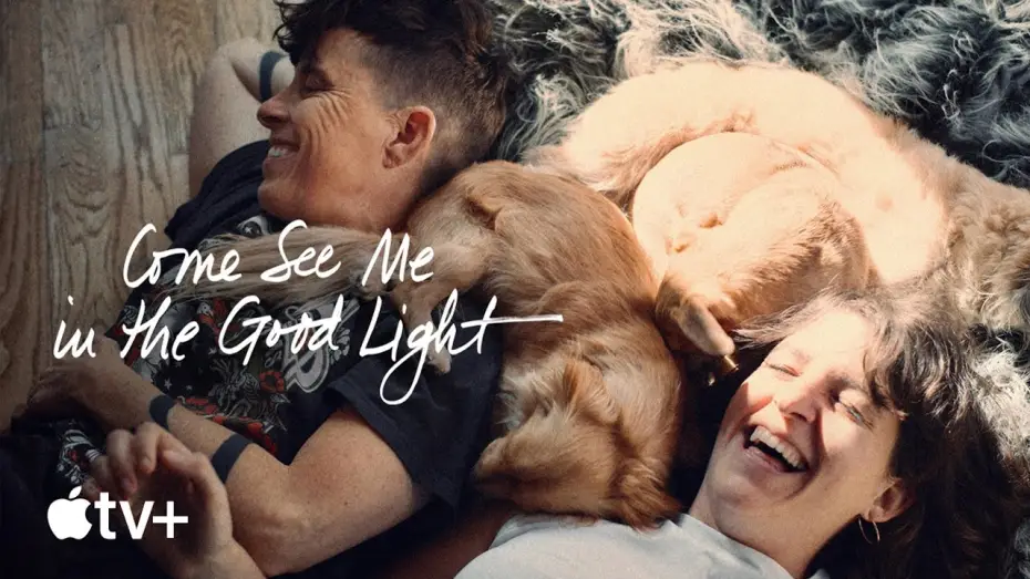 Watch film Come See Me in the Good Light | Official Trailer