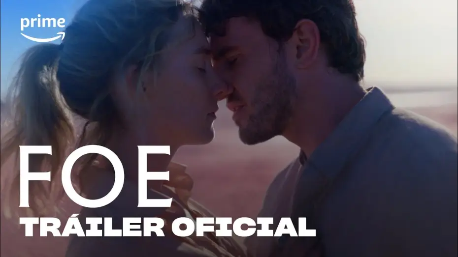 Watch film Foe | Tr&aacute;iler oficial (VOSE)