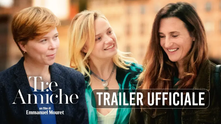 Watch film Three Friends | Tre Amiche, la nuova commedia francese di Emmanuel Mouret con Camille Cottin | Trailer ITA HD