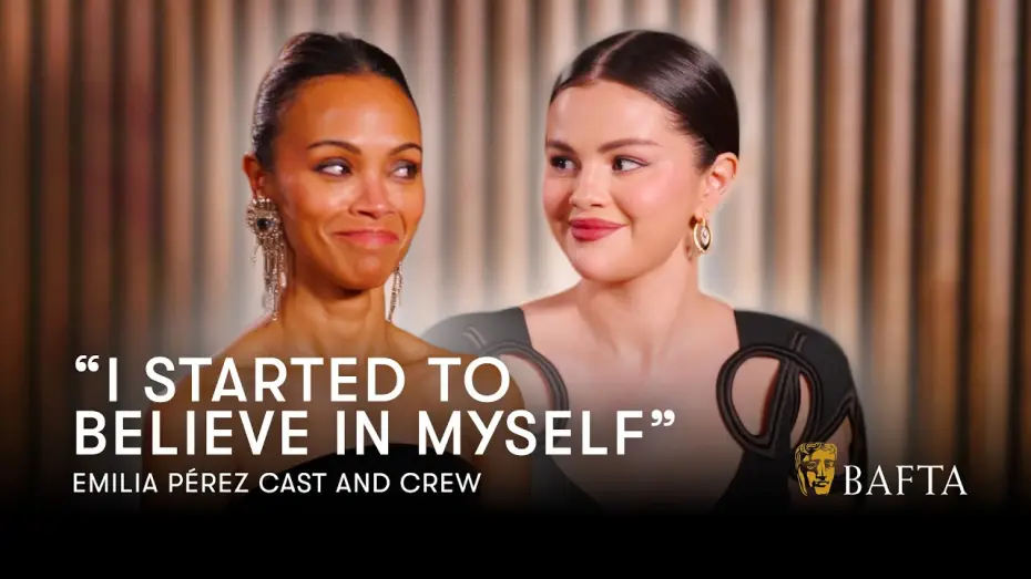 Watch film Emilia P&eacute;rez | Selena Gomez, Zo&euml; Salda&ntilde;a & The Emilia P&eacute;rez Cast On Becoming A "Family" | BAFTA