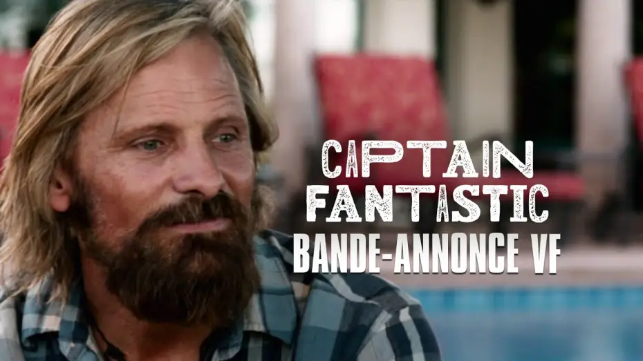 Watch film Captain Fantastic | CAPTAIN FANTASTIC de Matt Ross avec Viggo Mortensen - Bande-Annonce VF