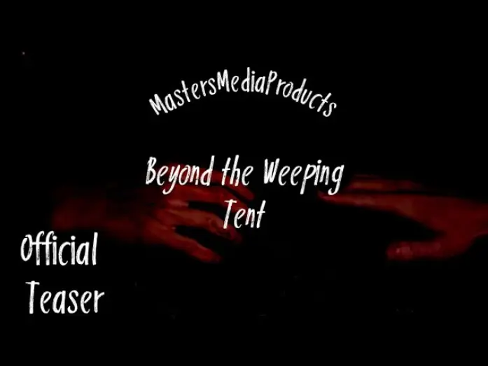 Watch film Beyond The Weeping Tent | Beyond the Weeping Tent: Official Teaser