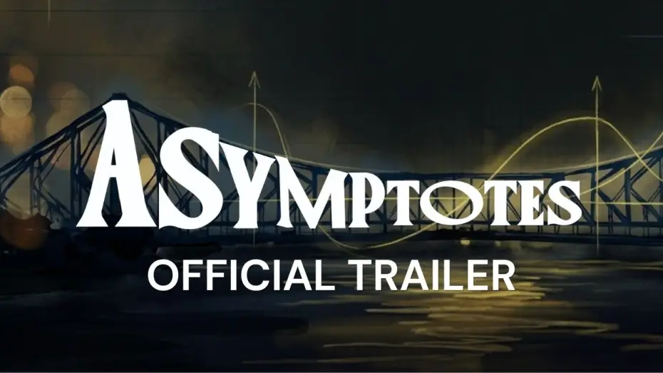Watch film Asymptotes | ASYMPTOTES (2026)-Official Trailer