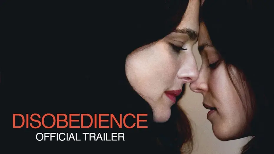 Watch film Disobedience — Disobedience | Official UK Trailer | Curzon