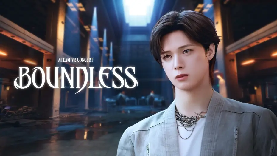 Watch film &TEAM VR CONCERT: BOUNDLESS | &TEAM VR CONCERT : BOUNDLESSㅣTeaser
