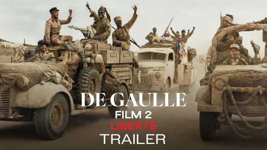 Watch film De Gaulle: The Sovereign Edge (Film 2) | DE GAULLE: FILM 2 - LIBERT&Eacute; - Official Trailer HD