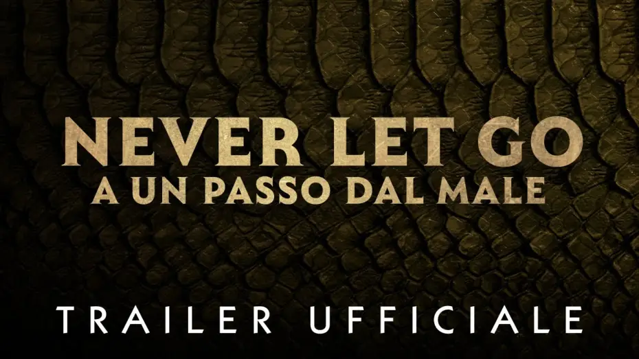 Watch film Never Let Go | NEVER LET GO: A UN PASSO DAL MALE - Nuovo Trailer - Dal 26 settembre #soloalcinema