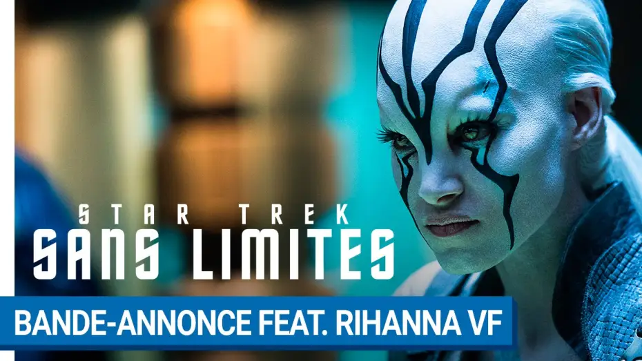 Watch film Star Trek Beyond | STAR TREK SANS LIMITES - Bande-annonce Feat. Rihanna (VF) [au cin&eacute;ma le 17 ao&ucirc;t 2016]
