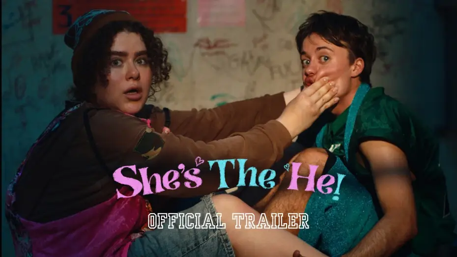 Watch film She's the He! — Official Trailer