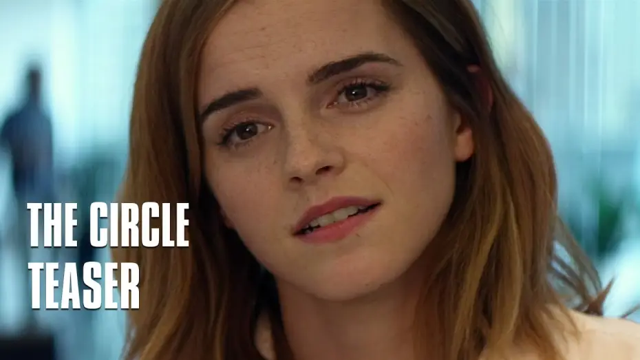 Watch film The Circle — The Circle - Teaser VOST avec Emma Watson, Tom Hanks, John Boyega