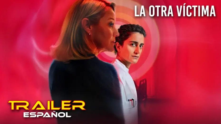 Watch film Second Victims | La otra v&iacute;ctima - Tr&aacute;iler espa&ntilde;ol