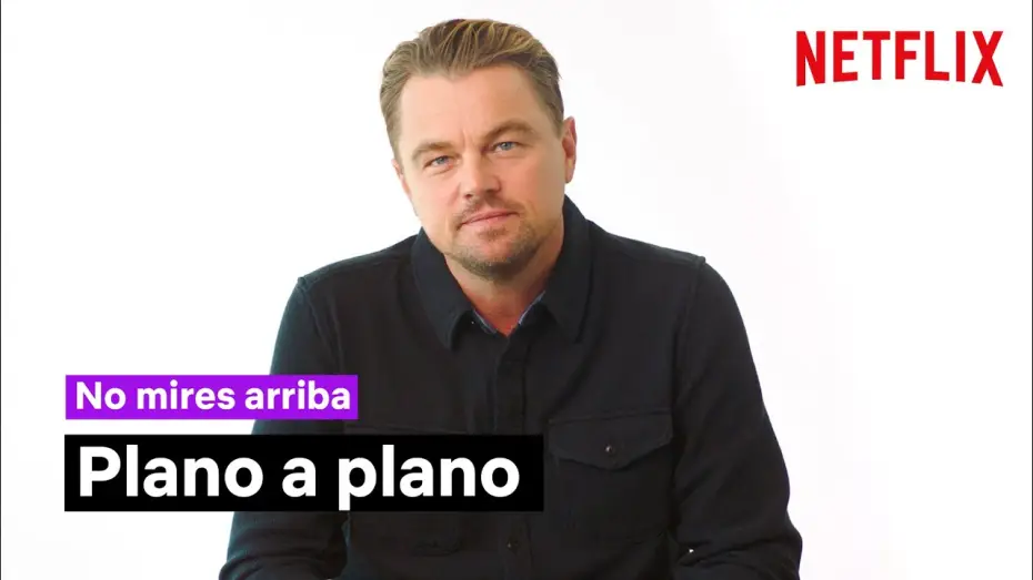 Watch film Don't Look Up | Plano a plano con Leonardo DiCaprio y Jennifer Lawrence [Subtitulado]