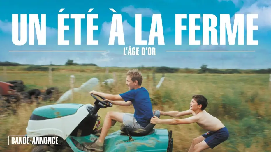 Watch film Un &eacute;t&eacute; &agrave; la ferme - L'&acirc;ge d'or | UN &Eacute;T&Eacute; &Agrave; LA FERME I Bande-annonce