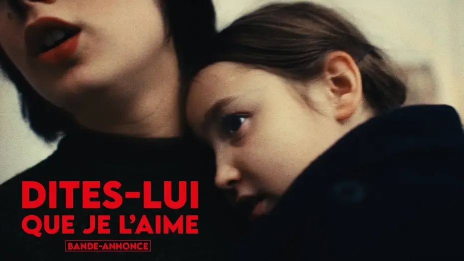 Watch film Tell Her That I Love Her | DITES-LUI QUE JE L'AIME I Bande-annonce