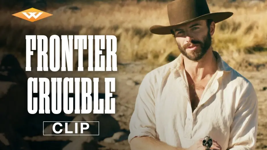 Watch film Frontier Crucible | "A Man You'd Shoot In The Back"