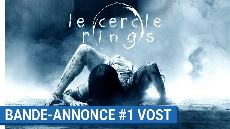 Watch film Rings | LE CERCLE - RINGS - Bande-annonce #1 (VOST) [au cin&eacute;ma le 1er f&eacute;vrier 2017]