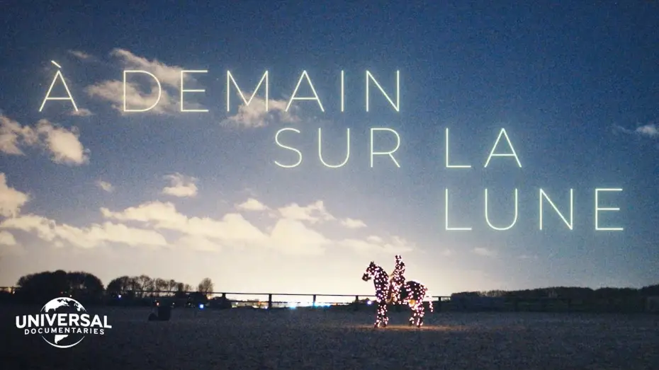 Watch film &Agrave; demain sur la Lune | &Agrave; Demain Sur La Lune | Official Trailer | Universal Documentaries