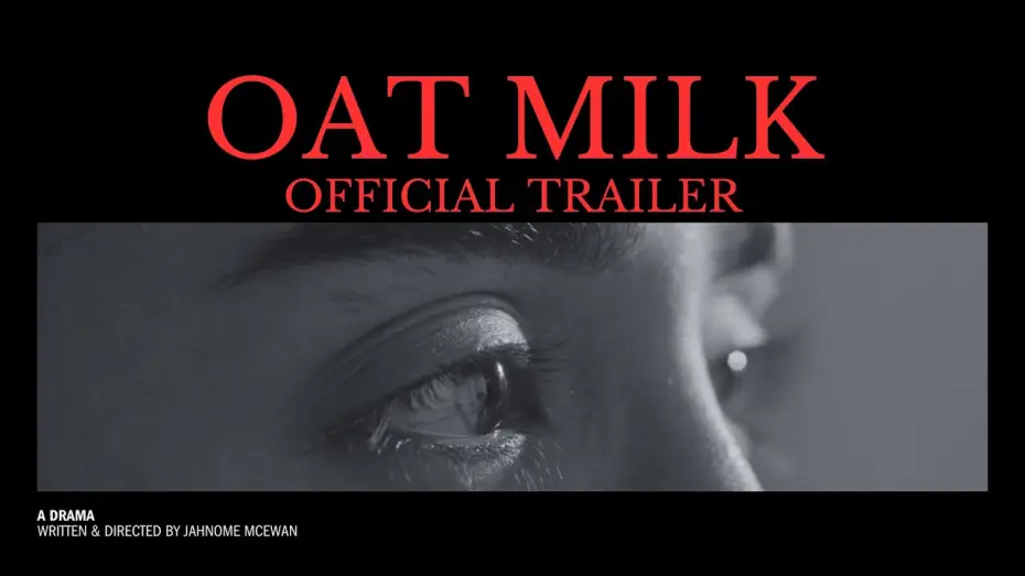 Watch film Oat Milk | OAT MILK | A Short Film &ndash; Official Trailer (2026)
