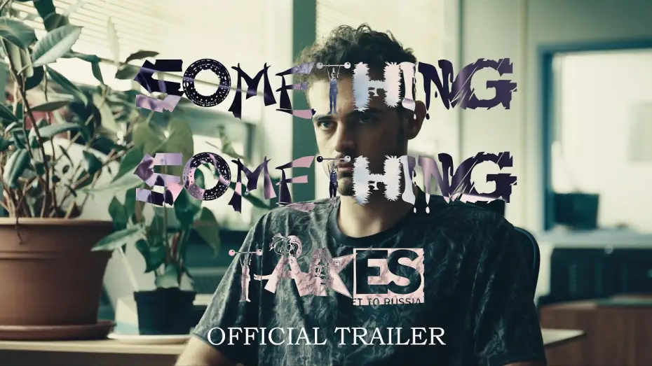 Watch film Something Something Takes — Something Something Takes - Official Trailer