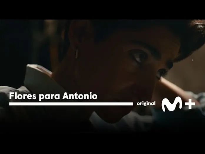 Watch film Flores para Antonio | Flores para Antonio: Primer adelanto | Movistar Plus+