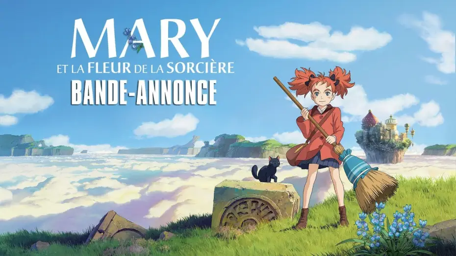 Watch film Mary and The Witch's Flower | MARY ET LA FLEUR DE LA SORCI&Egrave;RE - Bande annonce