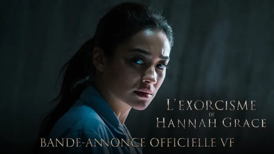 Watch film The Possession of Hannah Grace | L&rsquo;Exorcisme de Hannah Grace - Bande Annonce VF