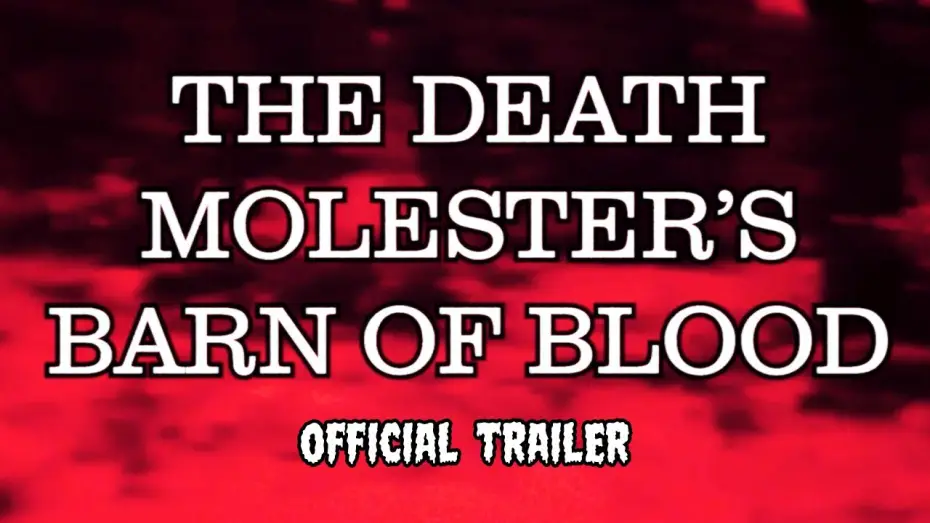 Watch film The Death Molester's Barn of Blood | The Death Molester's Barn Of Blood (OFFICIAL TRAILER)
