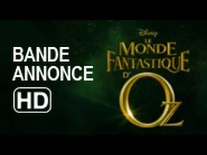 Watch film Oz the Great and Powerful | Le Monde Fantastique d'Oz - bande-annonce VF: le 13 mars 2013 au cin&eacute;ma