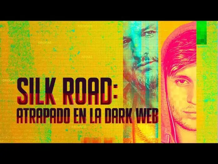 Watch film Silk Road | Silk Road: Atrapado en la Dark Web - Tr&aacute;iler Oficial en Espa&ntilde;ol