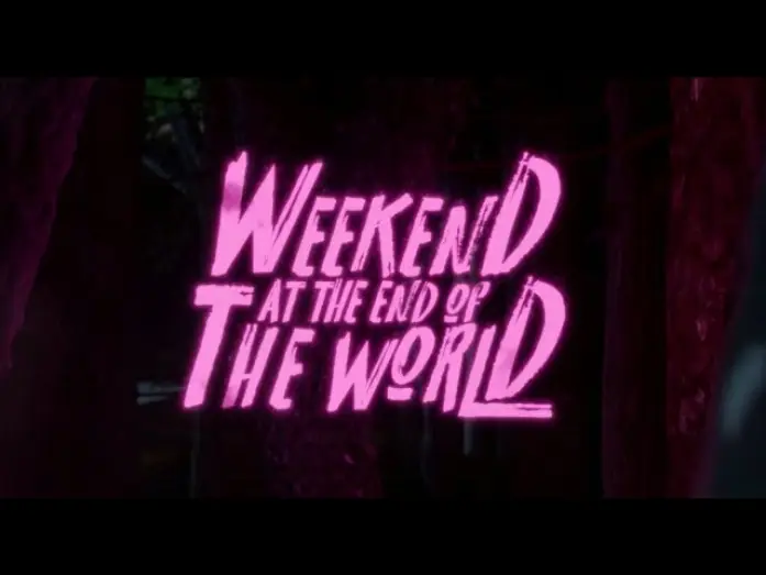 Watch film Weekend at the End of the World | Weekend At The End Of The World - Teaser