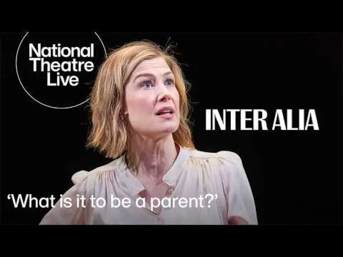 Watch film National Theatre Live: Inter Alia | Inter Alia with Rosamund Pike | Exclusive Clip National | Theatre Live