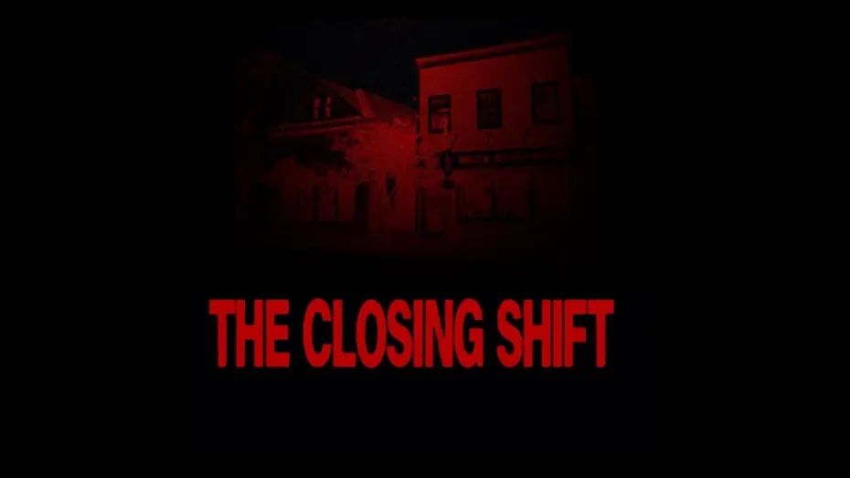 Watch film THE CLOSING SHIFT — THE CLOSING SHIFT TEASER