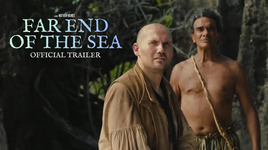 Watch film Far End of the Sea | Far End of the Sea | Official Trailer (2026)