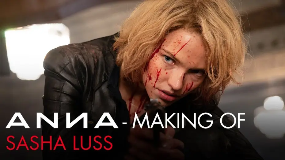 Watch film Anna | Making-of : &laquo; Sasha Luss &raquo; VOSF