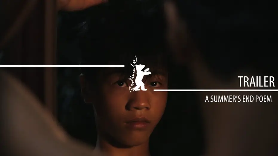 Watch film A Summer&rsquo;s End Poem | "A Summer&rsquo;s End Poem" | Trailer | Berlinale 2024