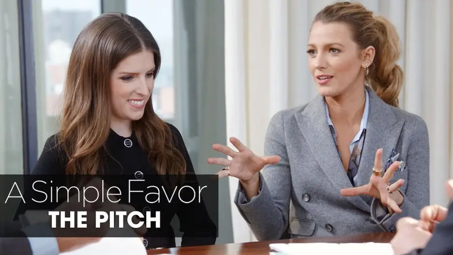 Watch film A Simple Favor — A Simple Favor (2018 Movie) “The Pitch” – Anna Kendrick, Blake Lively, Paul Feig