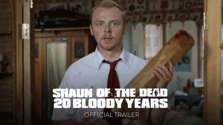 Watch film Shaun of the Dead — 20th Anniversary Release Official Trailer