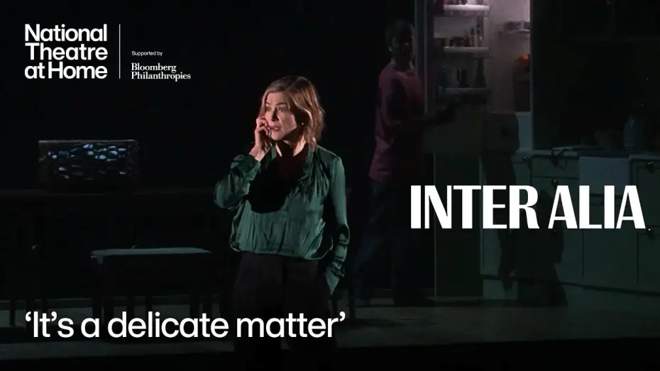 Watch film National Theatre Live: Inter Alia | Inter Alia | 'It's a delicate matter' | National Theatre at Home