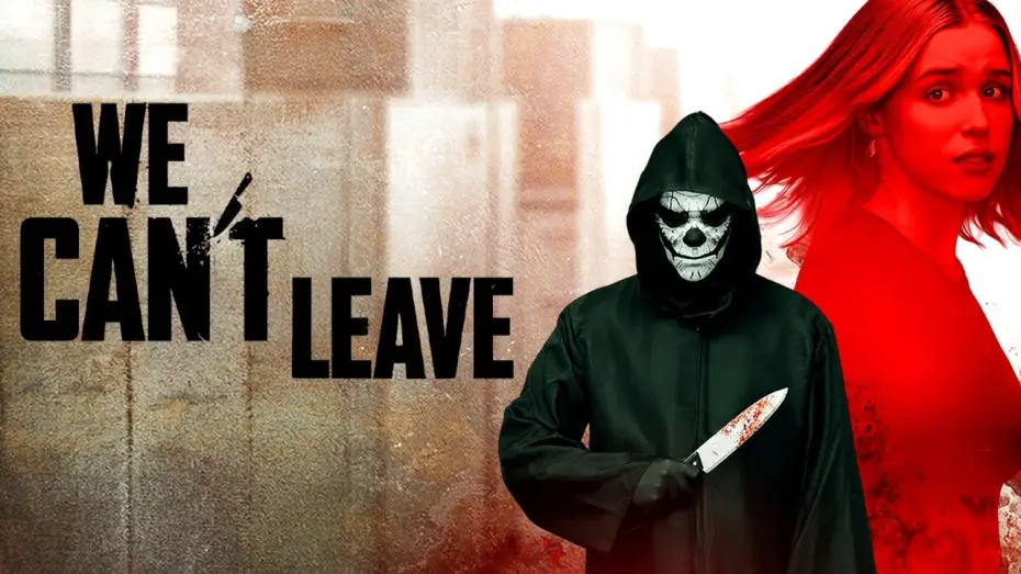 Watch film We Can't Leave | We Can&rsquo;t Leave | Official Trailer | Horror Brains