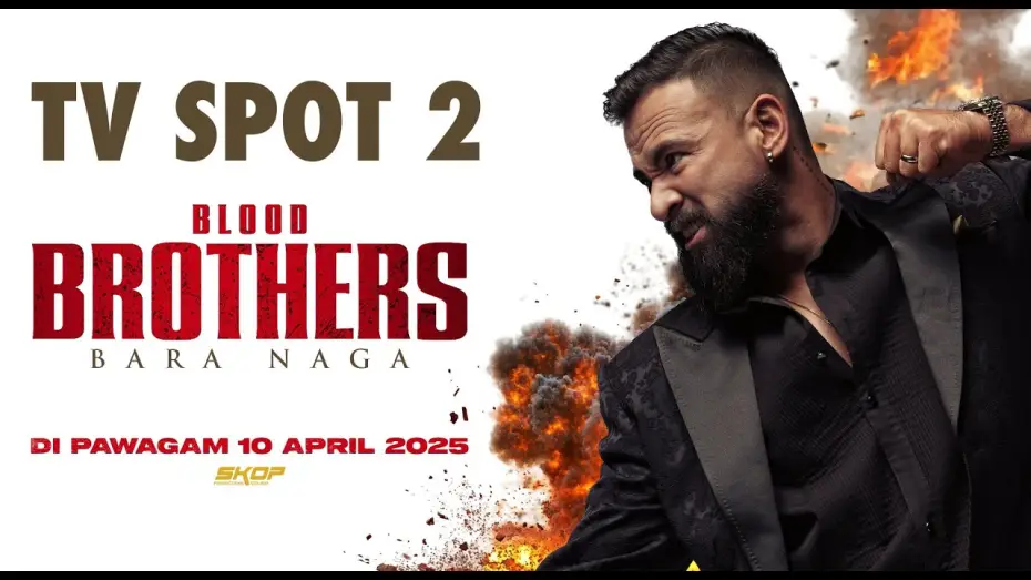 Watch film Blood Brothers: Bara Naga | BLOOD BROTHERS: BARA NAGA TV SPOT #2 | DI PAWAGAM 10 APRIL 2025