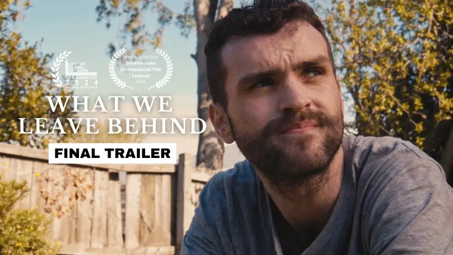 Watch film What We Leave Behind | WHAT WE LEAVE BEHIND || Final Trailer || OUT NOW