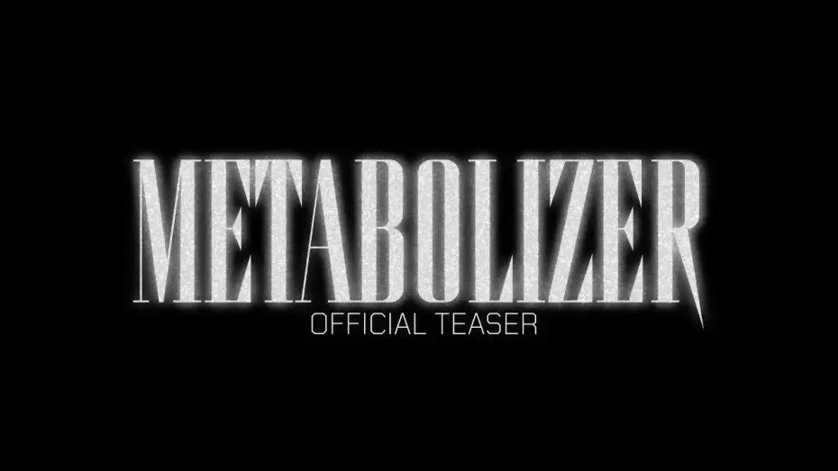 Watch film Metabolizer | METABOLIZER | OFFICIAL TEASER TRAILER | 2025