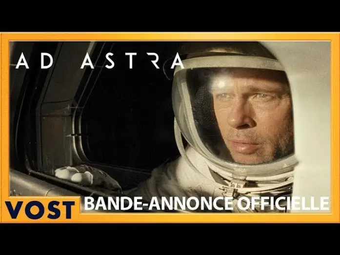 Watch film Ad Astra | Bande Annonce #4 VOST