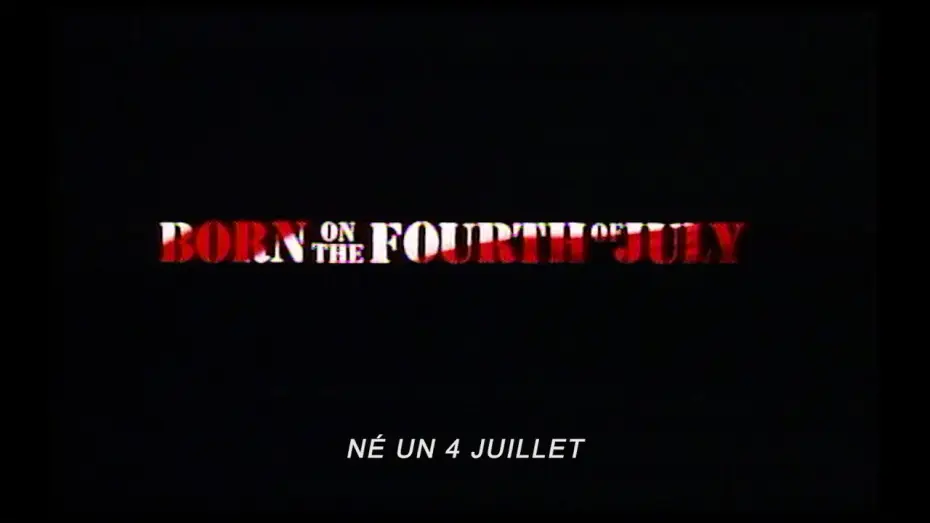 Watch film Born on the Fourth of July | N&eacute; un 4 juillet (1989) - Bande annonce d'&eacute;poque HD VOST