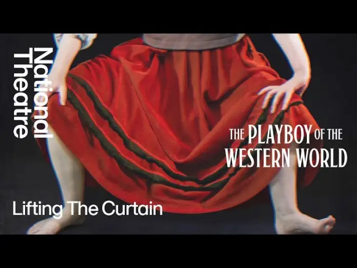 Watch film National Theatre Live: The Playboy of the Western World | The Playboy of the Western World | Lifting the Curtain | National Theatre