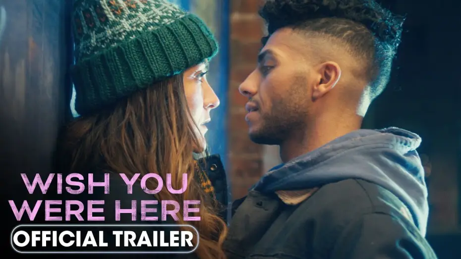Watch film Wish You Were Here | Official Trailer