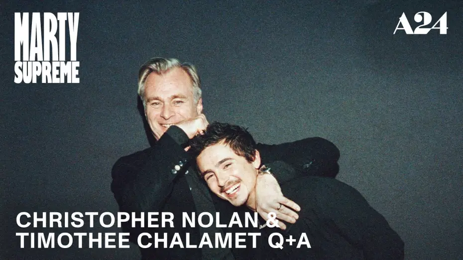 Watch film Marty Supreme | Christopher Nolan & Timoth&eacute;e Chalamet Q+A