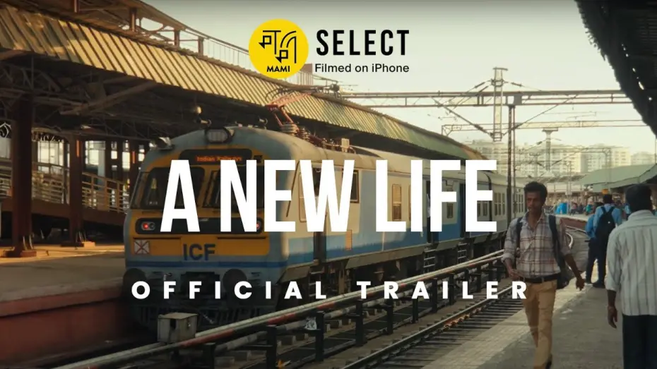 Watch film A New Life — A New Life | Trailer | MAMI Select: Filmed on iPhone | Saumyananda Sahi